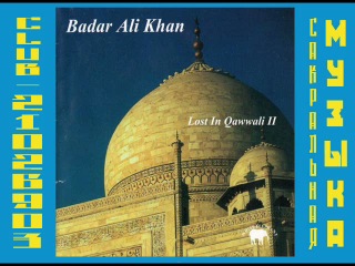 Badar Ali Khan - Lost In Qawwali, Vol. II. Суфийская музыка.