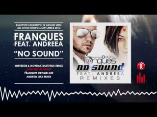 Franques feat. Andreea (Produced By MORDAX Bastards) - No Sound (Remixes) (Minimix) // OUT NOW!!