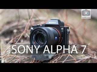 Sony Alpha A7 - Обзор Полнокадровой Беззеркалки со Сменной Оптикой на Kaddr.com