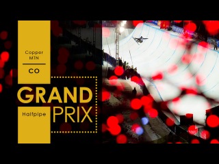 2013 Grand Prix Halfpipe Finals At Copper Mtn