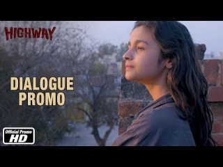 Maine Aisi Jagah Kabhi Nahi Dekhi - Dialogue Promo - Highway - RELEASING 21ST FEB, 2014