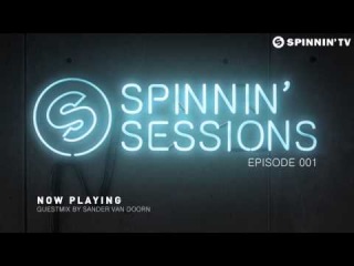 Spinnin' Sessions Episode 001 - Incl. guestmix by Sander van Doorn