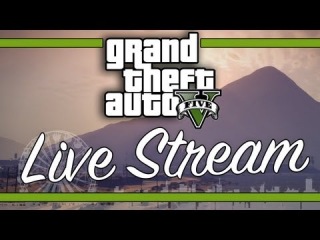 GTA V: ГТА 5 Official Gameplay Walkthrough *LIVE* Exploring And Adventuring The Map Of GTA 5