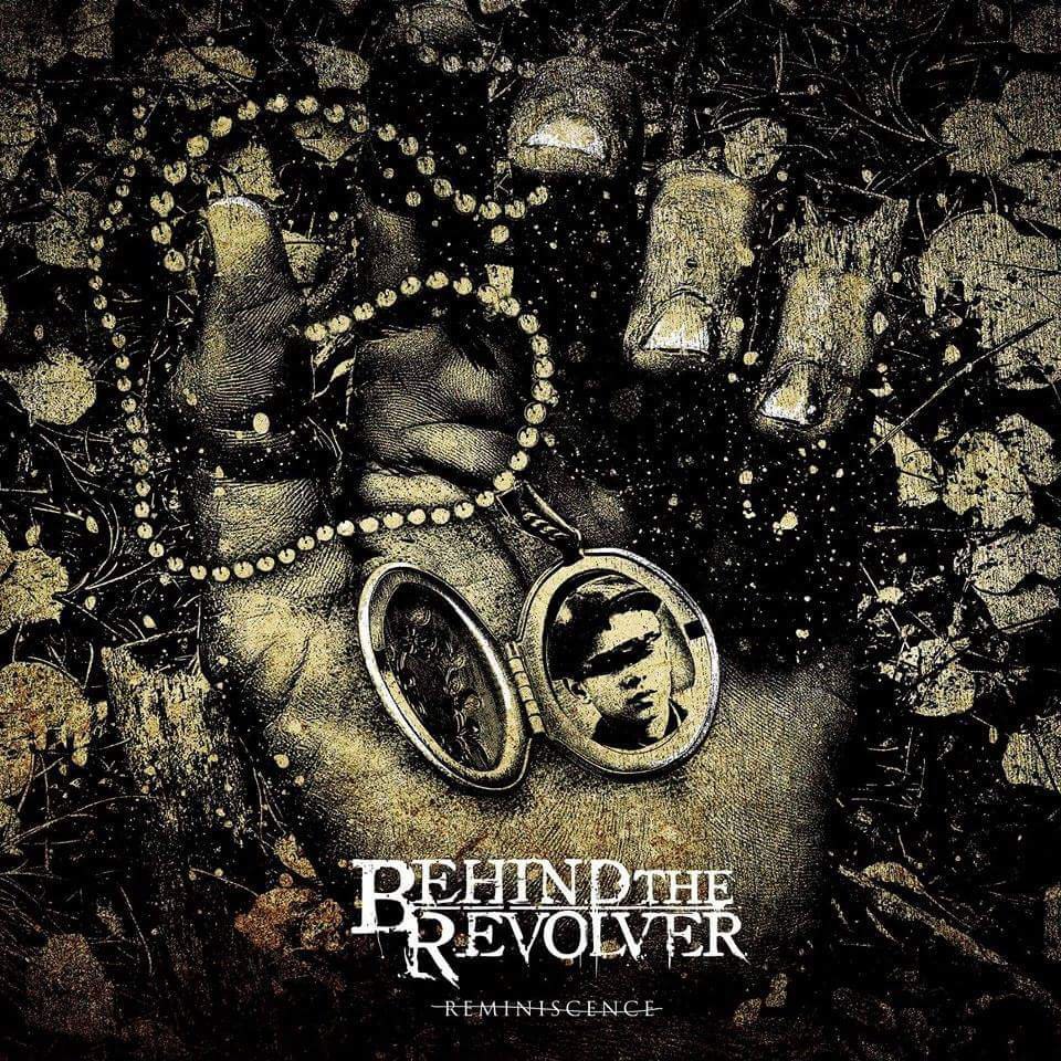 Behind The Revolver - Reminiscence (2016)