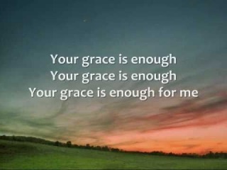 Chris Tomlin - Your Grace is Enough - Lyrics