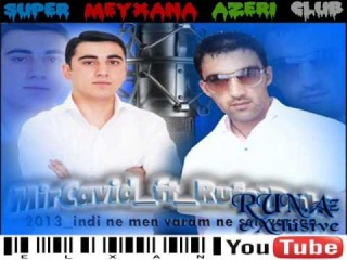 Rufet Dahi ft MirCavid Masalli - Indi ne men varam ne sen varsan 2013