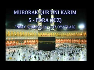 5-PORA. QURON TAFSIRI O'ZBEK TILIDA - NISO SURASI (24 - 147)