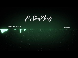 V-Sine Beatz - *ПРОДАН* Paid In Full (Kaaris x Lil' Bibby Type Beat)