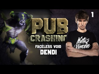 Pubs Crashing: Dendi on Faceless Void vol.1