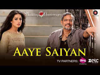 Aaye Saiyan | Wedding Anniversary | Nana Patekar & Mahie Gill | Bhoomi Trivedi