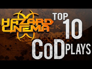 Hazard Cinema Top 10 CoD Plays :: Episode 21