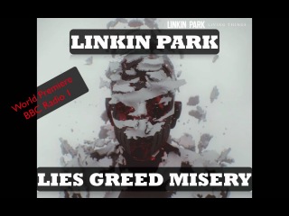 LIES GREED MISERY - Linkin Park | OFFICIAL Full Quality MP3 Download | World Premiere BBC Radio 1