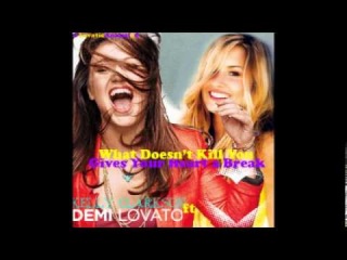 Demi Lovato ft. Kelly Clarkson - What Doesn't Kill You Gives Your Heart a (Stronger) Break Mashup