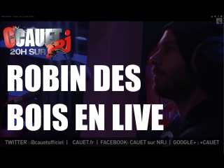 Robin des Bois - À nous - Live - C'Cauet sur NRJ