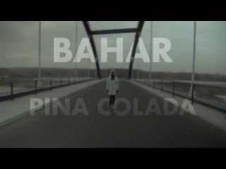 Bahar - PINA COLADA (Official Video)