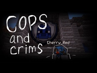 Let's play |Cops and Crims| c Черри