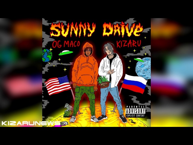 KIZARU OG Maco - Sunny Drive (2018)