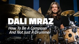 Dali Mraz: How To Be A Composer And Not Just A Drummer (FULL DRUM LESSON) - Drumeo