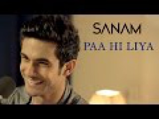 Sanam - Paa Hi Liya