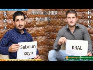 Rza ft Edun Sabahin Xeyir Kral Meyxana 2014