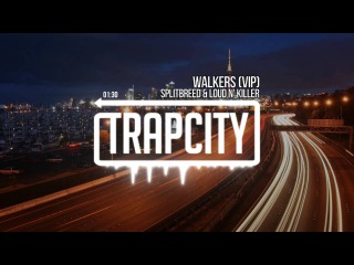 Splitbreed & Loud N' Killer - Walkers (VIP)