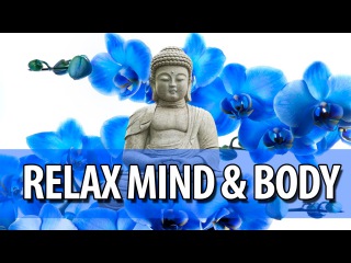 Relax Mind & Body - Расслабляющая музыка