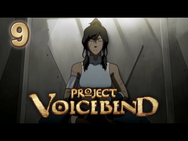 PROJECT VOICEBEND Episode 9