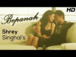 Shrey Singhal BEPANAH - Official Full HD Music Video | New Songs 2014 Hindi