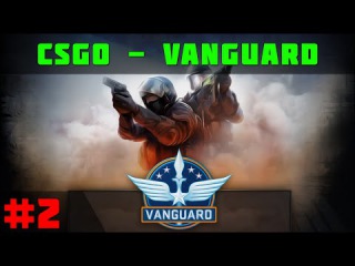 CSGO VANGUARD // Обзор // Завершение ;)