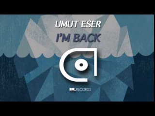 Umut Eser - I'm Back