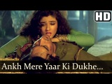 Ankh Mere Yaar Ki Dukhe (HD) - Ek Hi Raasta Songs - Ajay Devgan & Raveena Tandon - Pankaj Udhas Hits
