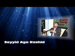 Seyyid Aga Rashid - Kamil Insan 2015