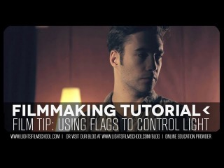 Cinematography Tutorial: Using Flags to Control Shadow and Light