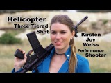 3 Guns, A Girl, A Helicopter (And An Explosion) - Performance Shooting - Kirsten Joy Weiss