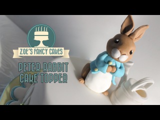 Flower and modelling paste Peter rabbit cake topper tutorial How to make a Peter rabbit cake fondant