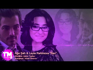 Aga Sah & Leyla Rehimova - Sev (2O15)