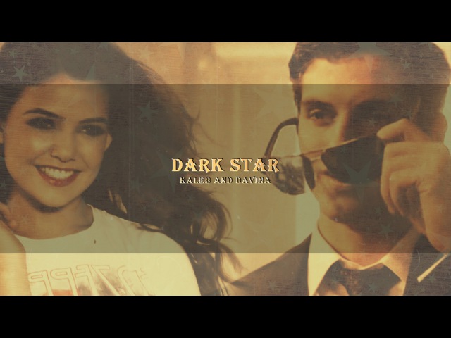 ● Kaleb Davina | Dark Star