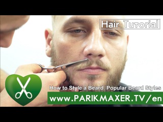 How to Style a Beard. Popular Beard Styles. parikmaxer TV USA