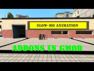 Обзор адонов GMod #1 slow-mo, amimation как снимать как делать сериалы