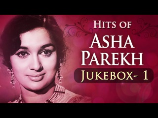 Best of Asha Parekh Superhit Song Collection - Jukebox 1 - Evergreen Bollywood Songs