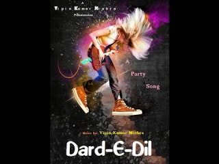 Dard -E- Dil (Www.VipinMishra.In) I Vipin Kumar Mishra Latest Club Mix Songs Official Record 2015