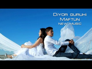 Diyor guruhi - Maftun | Диёр гурухи - Мафтун (new music)