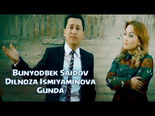 Bunyodbek Saidov & Dilnoza Ismiyaminova - Gunda | Бунёдбек ва Дилноза - Гунда