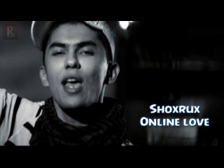 Shoxrux | Шохрух - Online love