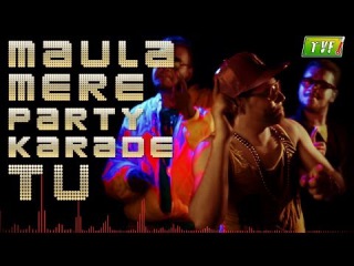 Maula Mere Party Karade Tu (Full Song) : TVF Cocan Studio
