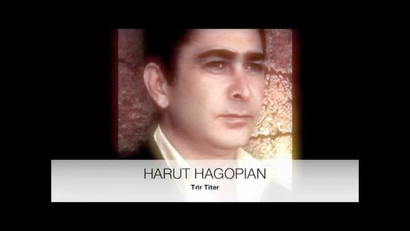 HARUT HAGOPIAN - Trir Titer