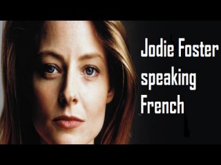 Jodie Foster speaking French