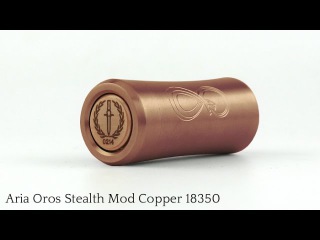 Aria Oros Stealth Mod Copper 18350