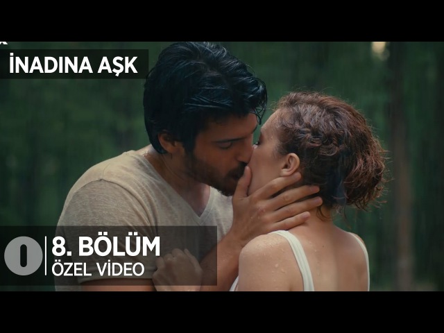 Aşığım sana... İnadına Aşk 8. Bölüm
