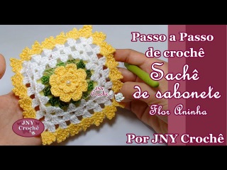 Sachê de sabonete Flor Aninha por JNY Crochê